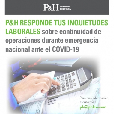 P&H responde tus inquietudes laborales sobre continuidad de operaciones durante emergencia nacional ante el COVID-19